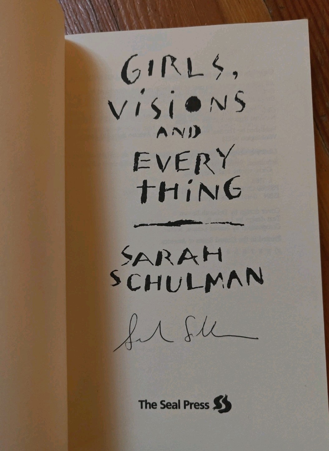 Girls, Visions and Everything – Paperback By Schulman, Sarah – Autographed