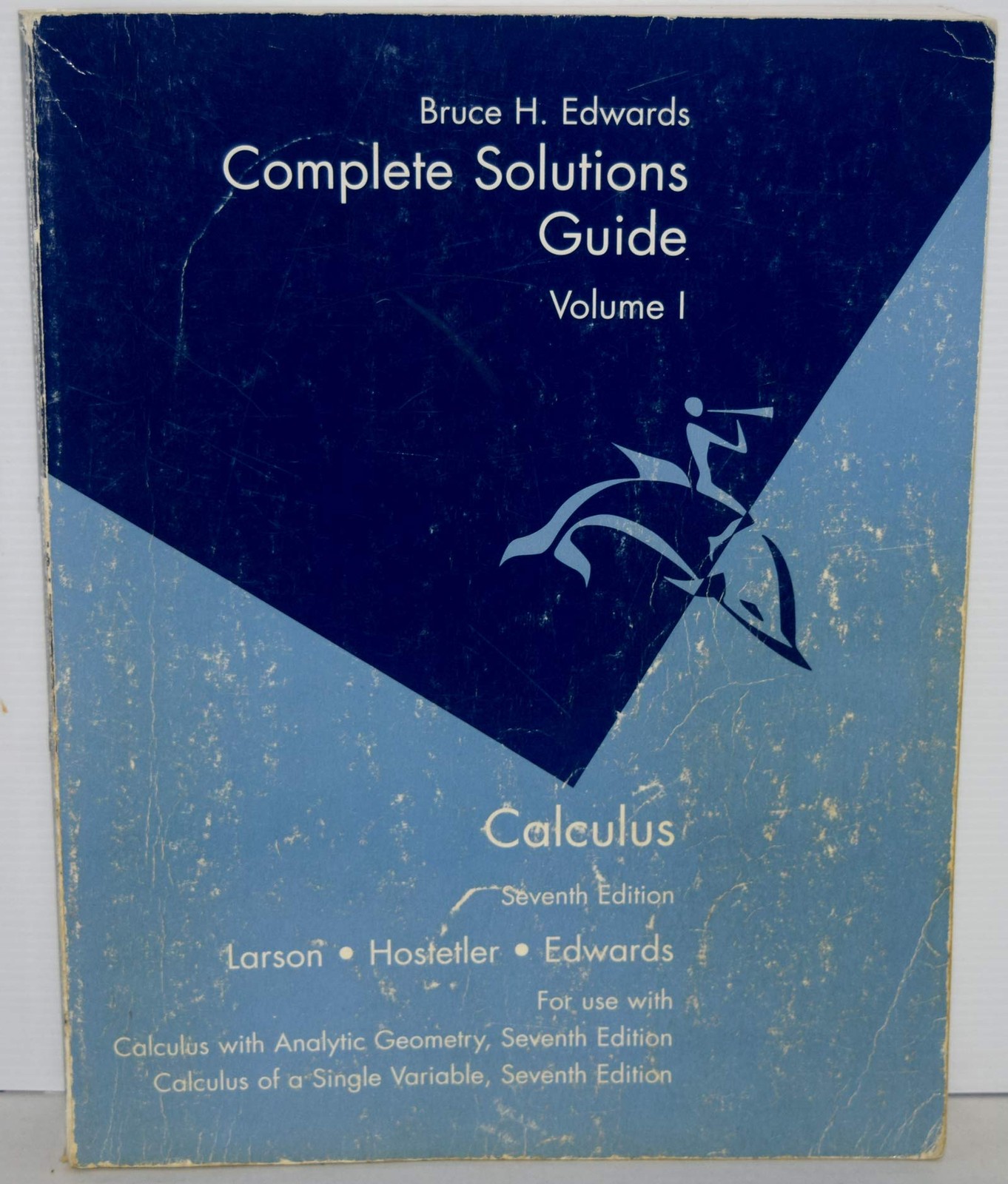 Calculus of a Single Variable: Complete Solutions Guide – Volume 1