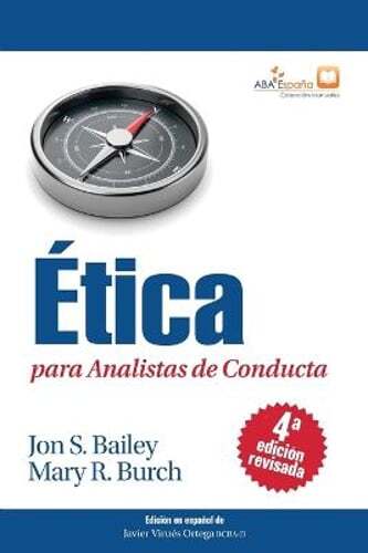 Ética para Analistas de Conducta, Cuarta Edición Revisada by Jon S Bailey: New