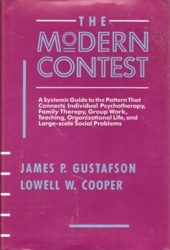 THE MODERN CONTEST: A SYSTEMIC GUIDE TO THE PATTERN THAT By James Paul Gustafson