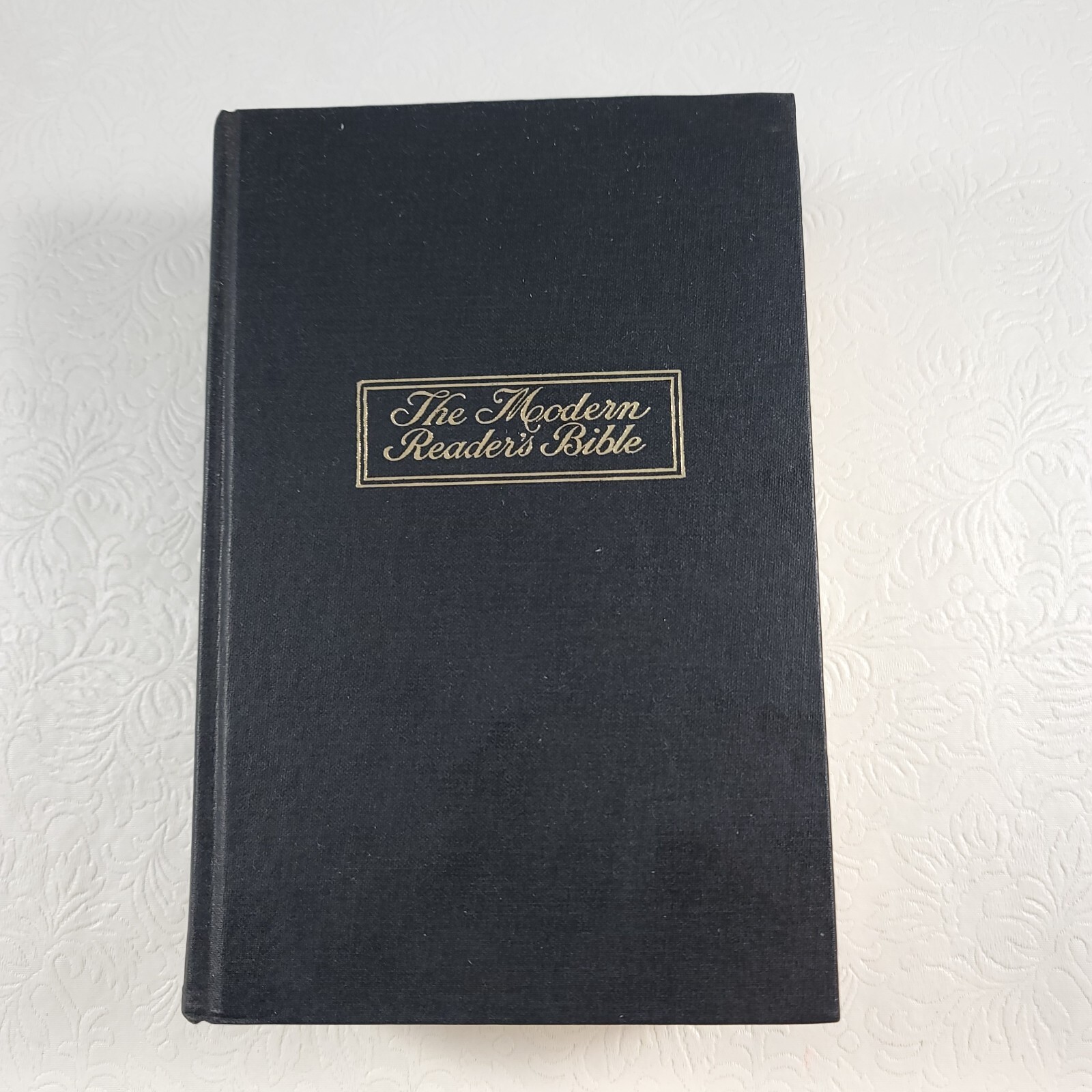 The Modern Reader’s Bible 18th Printing 1966 / Hardcover / by Richard Moulton