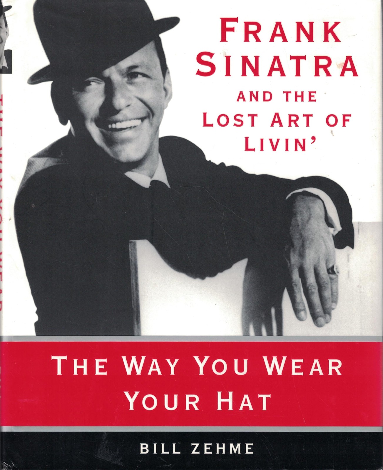 The Way You Wear Your Hat: Frank Sinatra and the Lost Art of Livin’