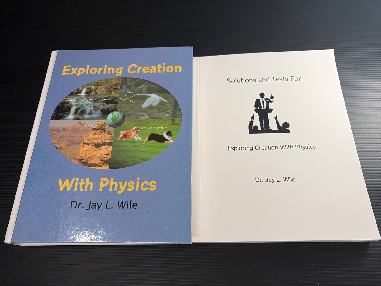 Exploring Creation with Physics Jay L Wile HC Homeschool Plus Solutions & Tests