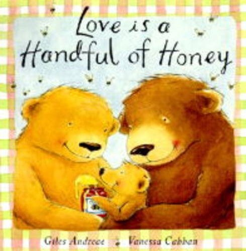 Love Is a Handful of Honey – giles-andreae-vanessa-cabban – Like New – See c…