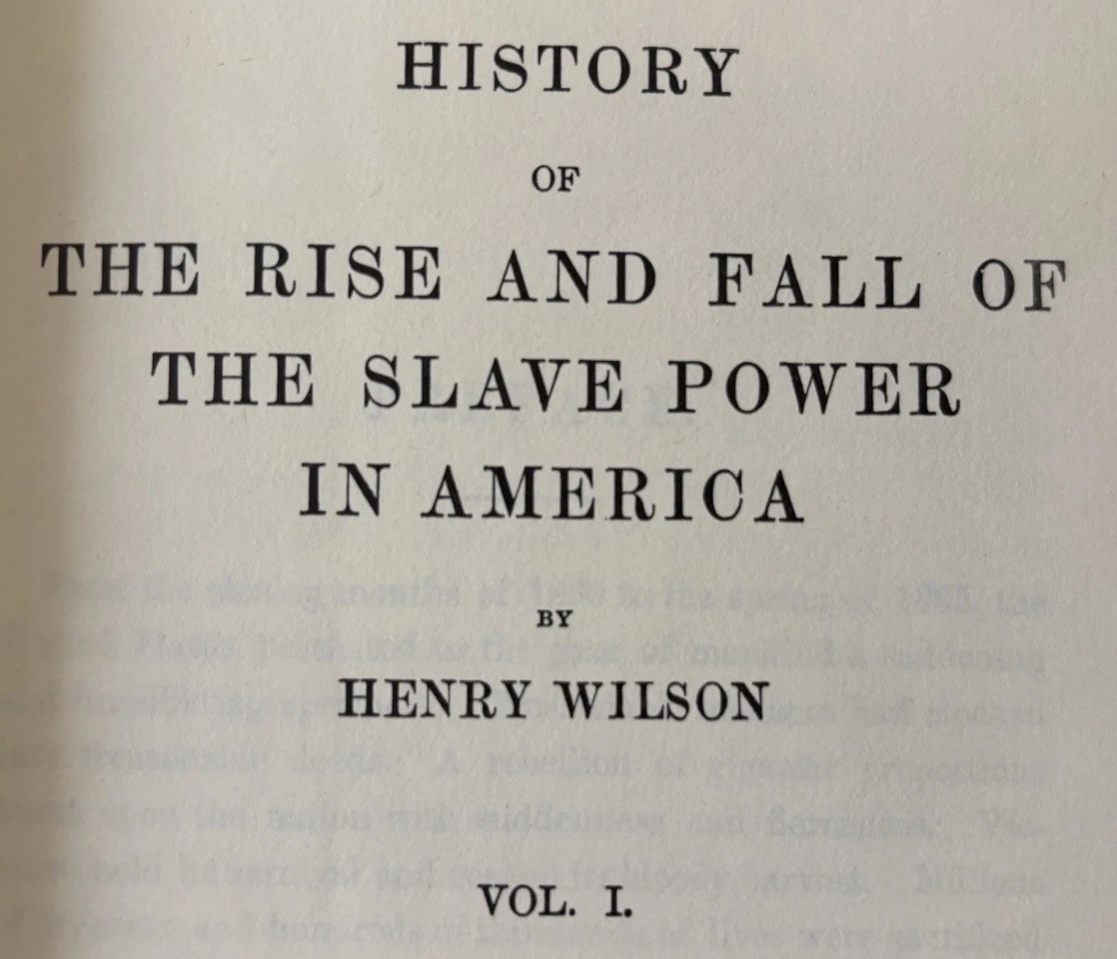 HISTORY OF THE RISE AND FALL OF THE SLAVE POWER IN AMERICA, Henry Wilson, 1969