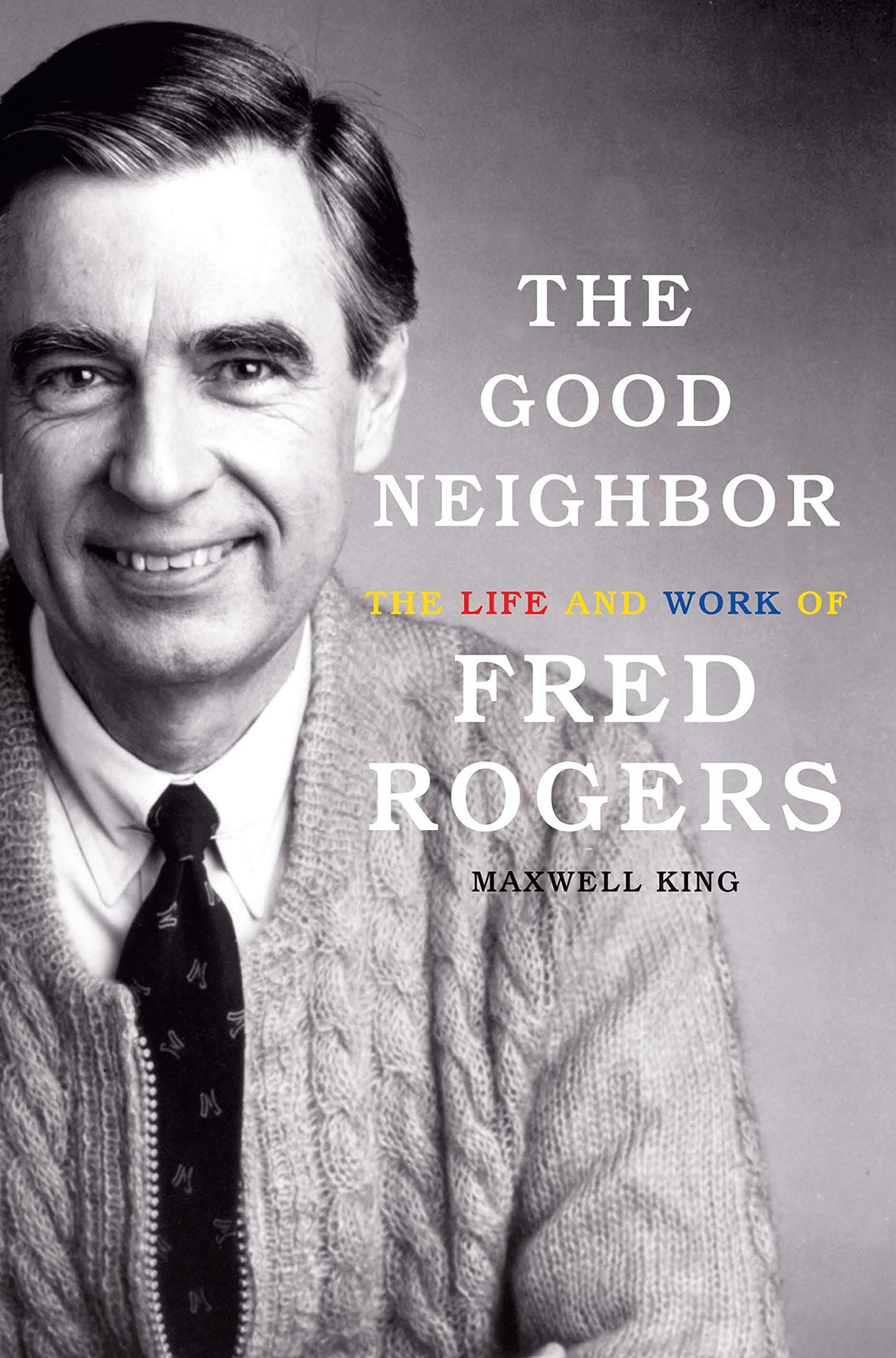The Good Neighbor: The Life and Work of Fred Rogers (Thorndike Press Large P…