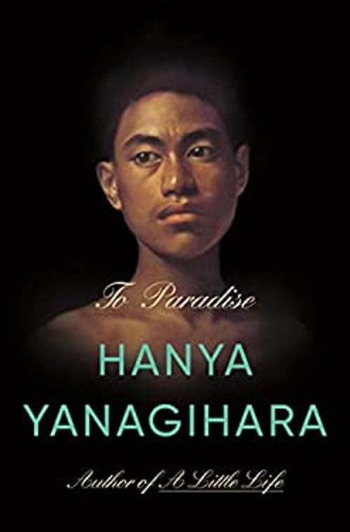 To Paradise Hardcover Hanya Yanagihara