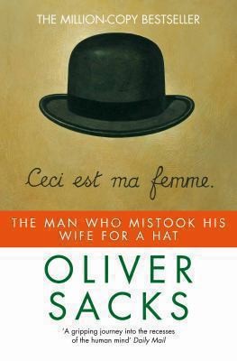 Man Who Mistook His Wife for a Hat (Picador) by Oliver Sacks