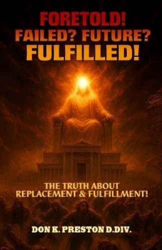 Don K Preston D DIV Foretold! Failed Future Fulfilled! (Paperback) (UK IMPORT)