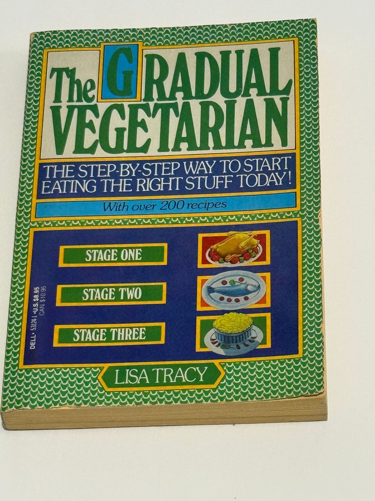 The Gradual Vegetarian Lisa Tracy Paperback 200+ Recipes Stage One Two Three