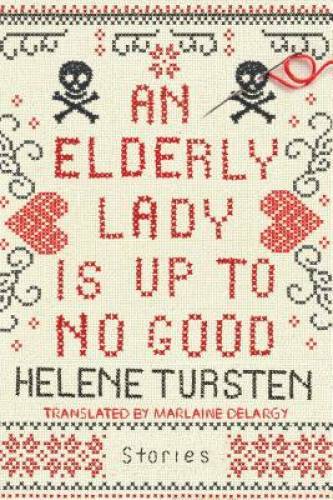 An Elderly Lady Is Up to No Good – Hardcover By Tursten, Helene – GOOD