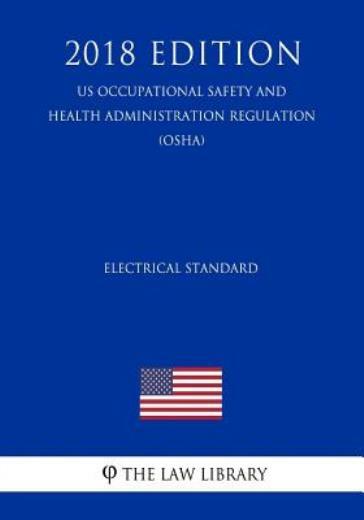 Electrical Standard (Us Occupational Safety And Health Administration Regul…