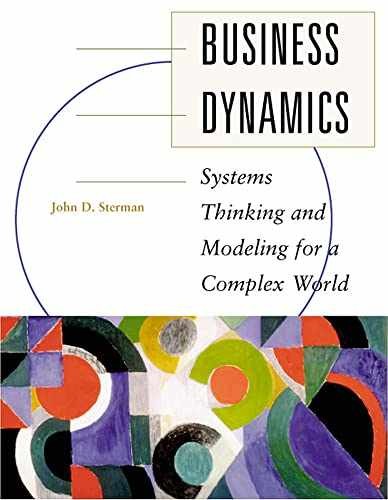 Business Dynamics: Systems Thinking and – Hardcover, by Sterman John – Very Good