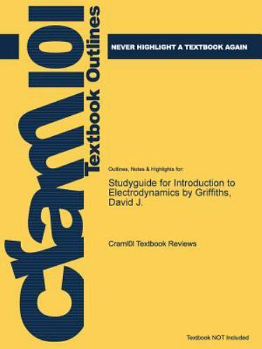 Studyguide for Introduction to Electrodynamics by Griffiths, David J.