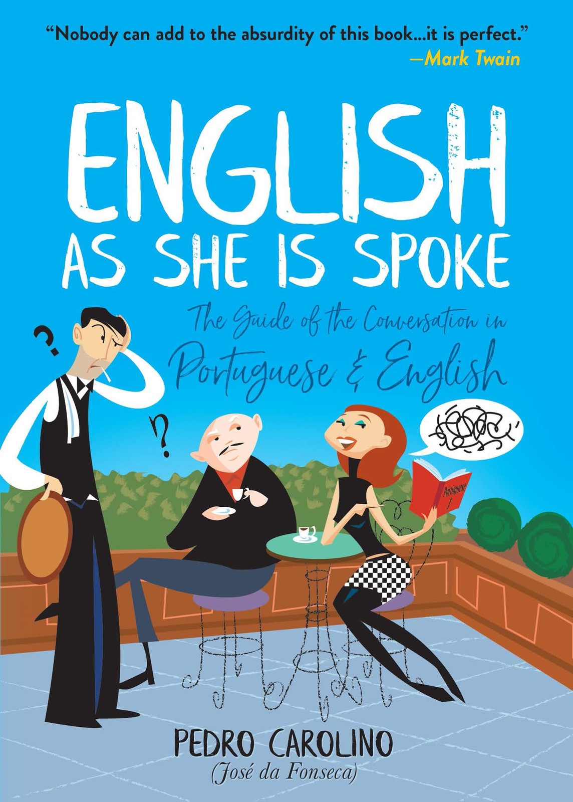 English as She Is Spoke: The Guide of the Conversation in Portuguese and Eng…