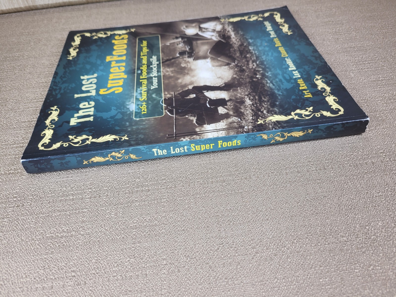 The Lost SuperFoods Book 126+ Survival Foods and Tips Rooker Davis Dwight 2020