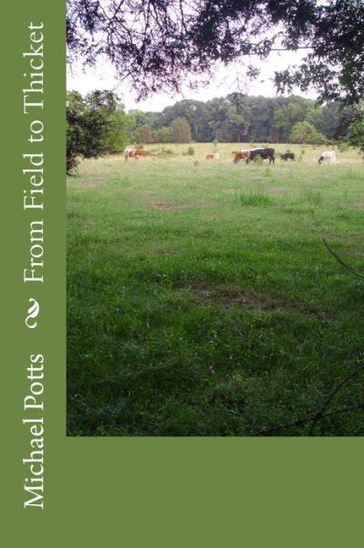From Field To Thicket