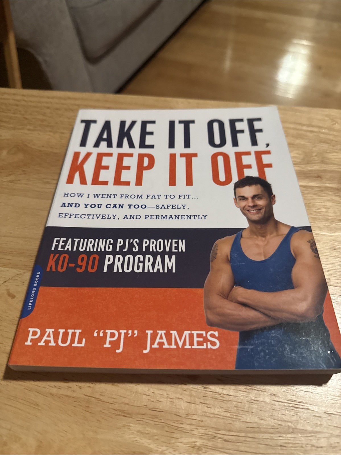 Take It Off, Keep It Off: How I Went fr…, James, Paul
