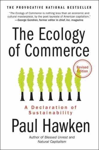 The Ecology of Commerce Revised Edition: A D- Paul Hawken, 0061252794, paperback