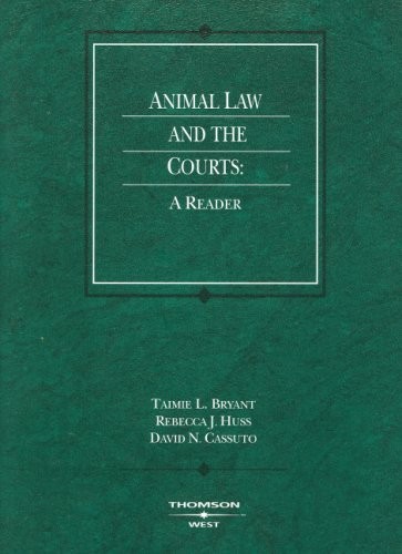 Animal Law and the Courts: A Reader (Coursebook)