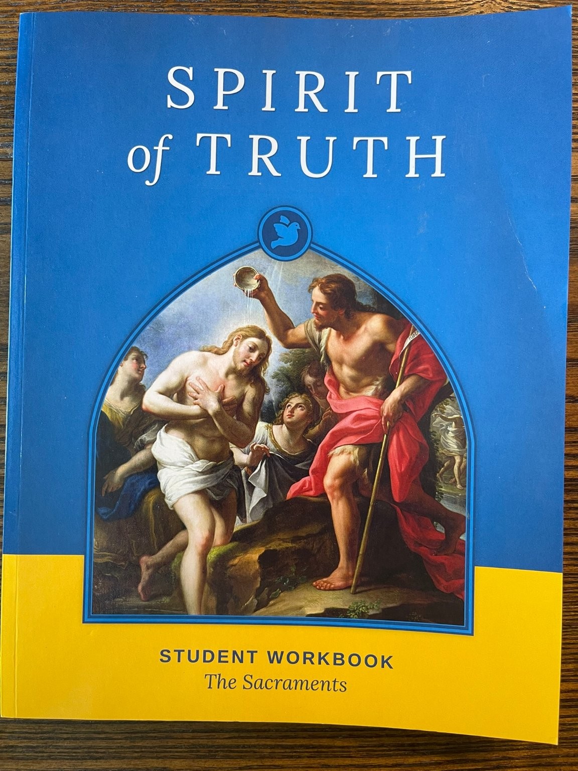 Spirit of Truth Student Workbook The Sacraments Sophia Institute Press : VG