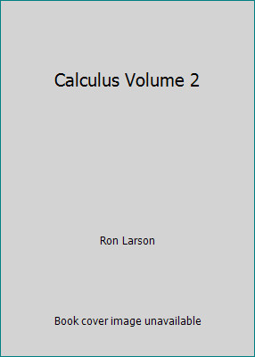 Calculus Volume 2 by Ron Larson
