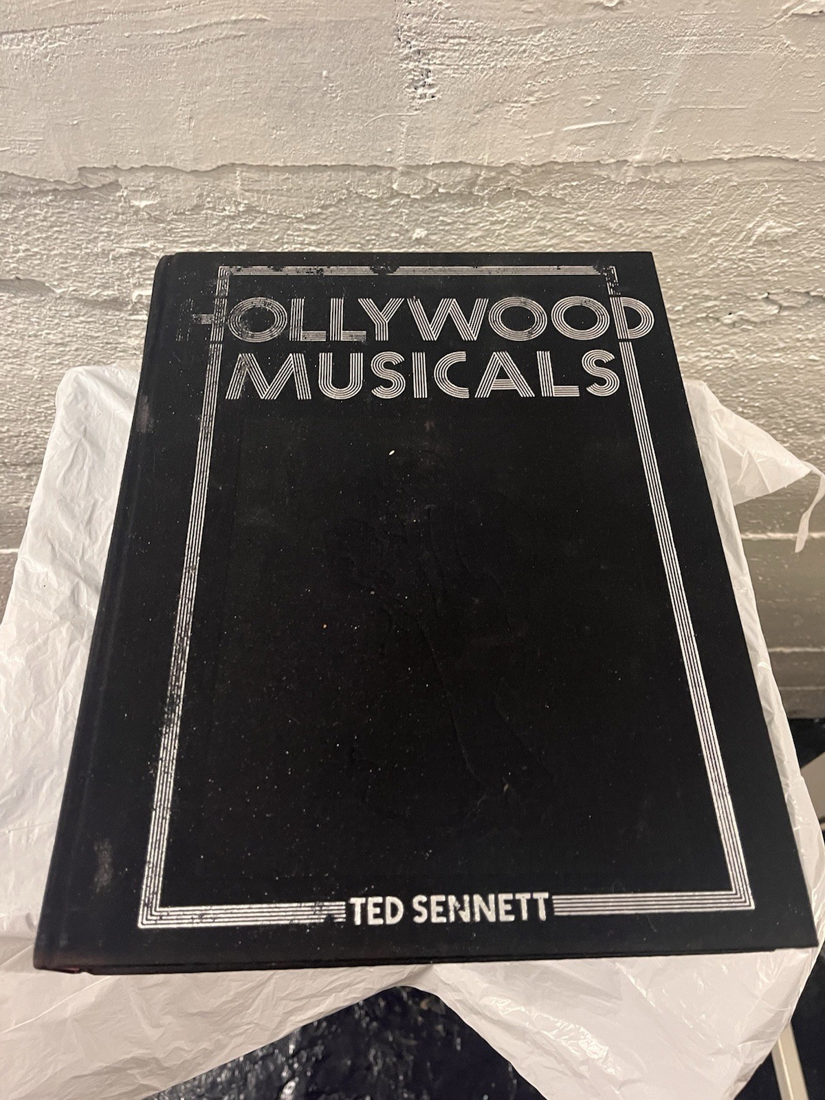 Hollywood Musicals Book Ted Sennett 13.5” x 10.5”