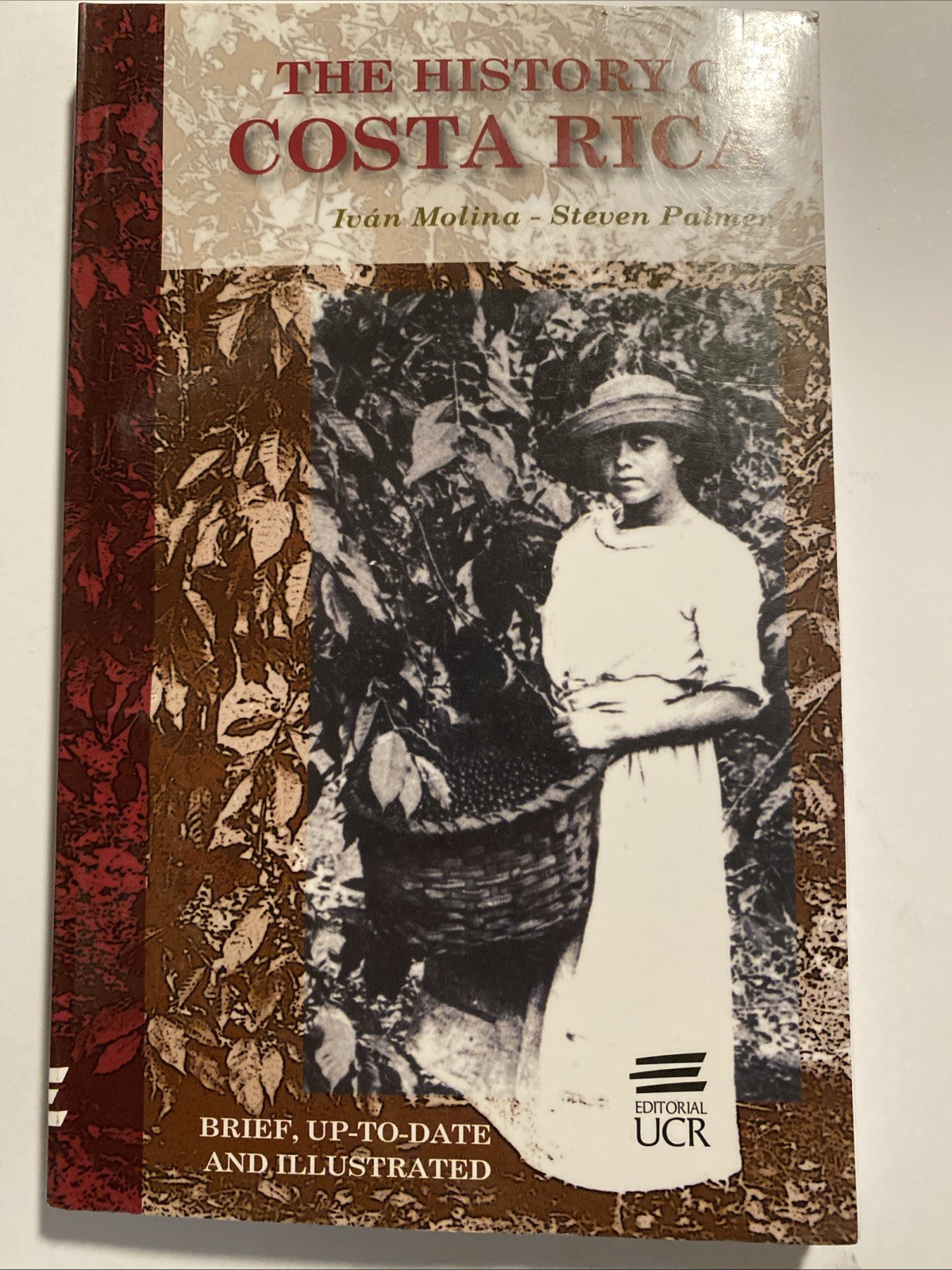 The History of Costa Rica: Second Edition Revised 2009 Illustrated Molina Palmer