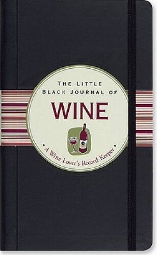The Little Black Journal of Wine: A Wine Lover’s Record Keeper (Little Bl – GOOD